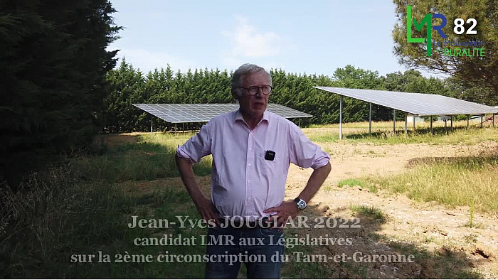 Jean-Yves JOUGLAR candidat "Le Mouvement de la Ruralité" sur le Tarn-et-Garonne circo2 parle Energie - Eoliennes